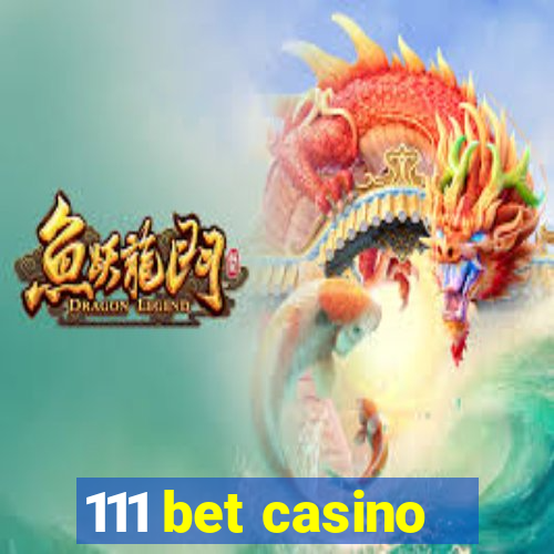 111 bet casino